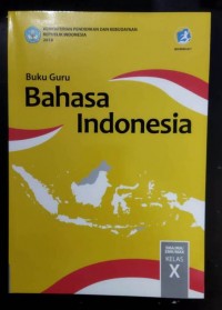 Bahasa Indonesia SMK/MA/SMK/MAK Kelas X : Buku Guru