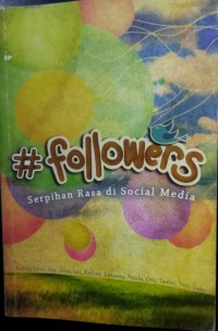 Followers : serpihan rasa di social media