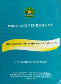 Psikologi pendidikan : Modul orientasi pembekalan Calon PNS