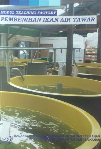 Modul teaching factory : pembenihan ikan air tawar
