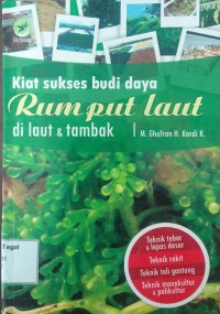 Kiat sukses budi daya rumput laut di laut & tambak