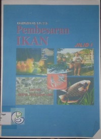 Pembesaran ikan jilid 1: untuk SUPM jurusan TBP