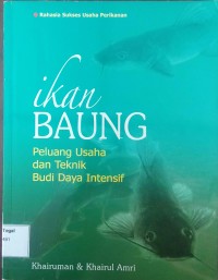 Ikan baung peluang usaha dan teknik budi daya intensif