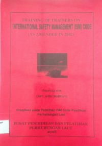 International Safety Management (ISM) code (as amended in 2002)