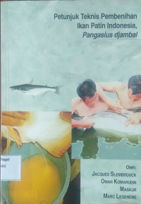 Petunjuk teknis pembenihan ikan patin Indonesia Pangasius djambal