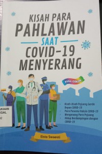 Kisah Para Pahlawan  = Saat Covid-19 Menyerang