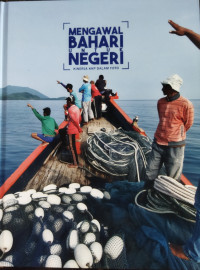 Mengawal bahari untuk negeri : kinerja KKP dalam foto