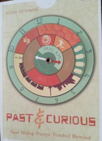 Past & Curious ; Saat Hidup Punya Tombol Rewind
