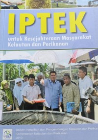 IPTEK untuk kesejahteraan masyarakat kelautan dan perikanan